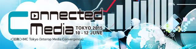 Connected Media Tokyo2015 出展のご案内